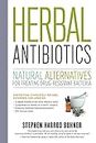 Herbal Antibiotics: Natural Alternatives for Treating Drug-Resistant Bacteria