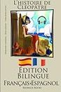 Apprendre l'espagnol - Version Bilingue - Livre Audio Inclus (Français - Espagnol) L'histoire de Cléopâtre
