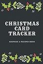 Christmas Card Tracker: Address Record Book | For Sending And Receiving Holiday Cards | A-Z Tabs | 8 Year Organizer | Holly Berry Mistletoe Border Cover