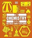 The Chemistry Book: Big Ideas Simply Explained (DK Big Ideas)
