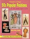 50s Popular Fashions: For Men, Women, Boys & Girls: With Price Guide (A Schiffer Book for Collectors)