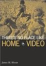 There's No Place Like Home Video: 12 (Visible Evidence)
