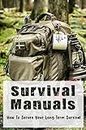 Survival Manuals: How To Secure Your Long-Term Survival