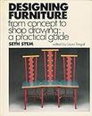 Designing Furniture from Concept to Shop Drawing: A Practical Guide