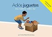 Adiós juguetes: Una historia sobre dar (Spanish Edition)