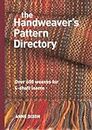 The Handweaver's Pattern Directory: Over 600 Weaves for Four-Shaft Looms