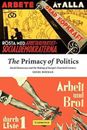 The Primacy of Politics: Social - Paperback, by Berman Sheri - Very Good