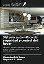 Sistema automático de seguridad y control del hogar: Desarrollo de un prototipo de automatización para entornos residenciales orientado a la seguridad y el control de accesos