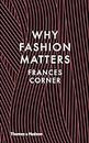 Why Fashion Matters (English Edition)