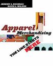 Apparel Merchandising: The Line Starts Here by Jeremy A. Rosenau, David L....