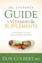 Don Colbert Dr. Colbert'S Guide To Vitamins And Supplements (Poche)