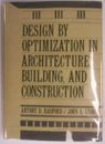 Design by Optimization in Architecture, Building, and Constructi