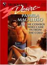 The Cowboy Who Came in from the Cold (Silhouette Desire) By Pamela Macaluso