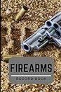 Firearms Record Book: Perfect for Gun Inventory