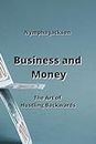 Business and Money: The Art of Hustling Backwards