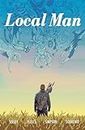 Local Man Volume 3 (LOCAL MAN TP)