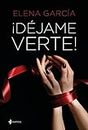 ¡Déjame verte! (Romántica Contemporánea) (Spanish Edition)