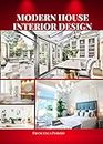 Modern House Interior Design: Coffee table book | Living room| Kitchen | Bathroom | Bedroom | Dining Décor