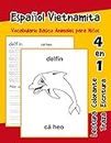 Español Vietnamita Vocabulario Basico Animales para Niños: Vocabulario en Espanol Vietnamita de preescolar kínder primer Segundo Tercero grado