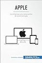 Apple: La empresa a la vanguardia de la tecnología (Business Stories) (Spanish Edition)