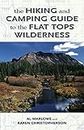 The Hiking and Camping Guide to the Flat Tops Wilderness (The Pruett) [Idioma Inglés] (The Pruett Series)