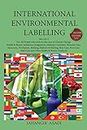 International Environmental Labelling Vol.4 Health and Beauty: For All People who wish to take care of Climate Change, Health & Beauty Industries: ... Health & Beauty Products) (Ecolabelling)