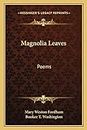 Magnolia Leaves: Poems