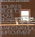 Better Homes and Gardens Complete Guide to Home Repair, ... | Buch | Zustand gut