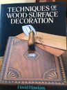 TECHNIQUES OF WOOD SURFACE DECORATION By David Hawkins *Excellent Condition*