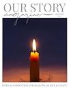 Our Story Magazine Winter 2024: Hope and Inspiration for Seasons of Life and Grace