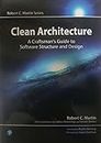 Clean Architecture: A Craftsman's Guide to Software Structure and Design (Robert C. Martin Series)