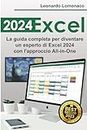 Excel: La guida completa per diventare un esperto di Excel con l'approccio All-in-One