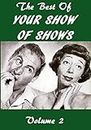 The Best Of Your Show Of Shows Starring Sid Caesar Volume 2