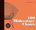 100 Midcentury Chairs: And Their Stories