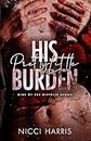 His Pretty Little Burden: An Age Gap Mafia Romance (Kids of The District Book 4)