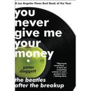 You Never Give Me Your Money: The Beatles After The Breakup