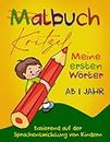 Kritzelbuch ab 1 Jahr, liebevolles Malbuch für Kleinkinder, Babys ab 1 Jahr als erstes Ausmalbuch mit Worten und Motiven: Beliebtes Spielzeug für ... von Kindern (German Edition)