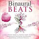 Binaural Beats: 2 in 1 Delta Wave & Theta Wave Bundle: Soundscapes for Theta Healing, Lucid Dreaming, Sound Healing, and Binaural Meditation: Sound Waves for Hypnosis and Reducing Stress