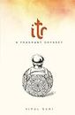 Itr | Perfume Creation, Self-Discovery, and The Art of Allure | Biography of a Perfume Artisan
