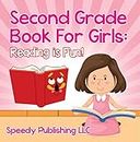 Second Grade Book For Girls: Reading is Fun!: Phonics for Kids 2nd Grade (Children's Beginner Readers Books)