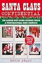 Santa Claus Confidential: 150 Laugh-Out-Loud Stories from a Professional Kris Kringle