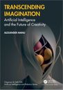 Transcending Imagination: Artificial Intelligence and the Future of Creativity (