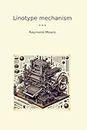Linotype mechanism (Classic Books)