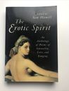 The Erotic Spirit - Anthology of Poems of Sensuality Love And Longing Sam Hamill