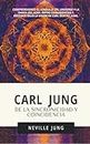 Carl Jung: De La Sincronicidad Y Coincidencia (Carl Gustav Jung - Coleccin en Espaol)