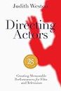 Directing Actors: 25th Anniversary Edition: Creating Memorable Performances for Film and Television