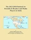 The 2013-2018 Outlook for Portable E-Readers and Media Players in India