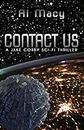 Contact Us: A Jake Corby Sci-Fi Thriller (Jake Corby Series)