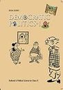 Democratic Politics - I Textbook in Political Science for Class IX -0972 [Paperback] NCERT [Paperback] NCERT