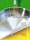 Kitchen Mysteries: Revealing the Science of Cooking (Arts and Traditions of the Table Perspectives on Culinary History) (English Edition)